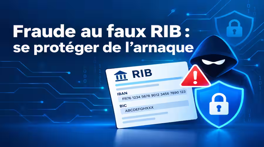 Fraude au faux RIB : se protéger de l'arnaque